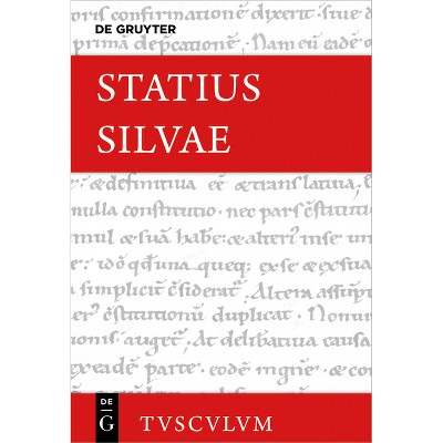 Silvae - (Sammlung Tusculum) by  Statius (Hardcover)