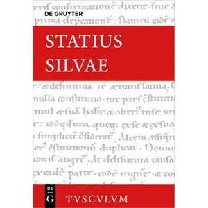 Silvae - (Sammlung Tusculum) by  Statius (Hardcover) - 1 of 1