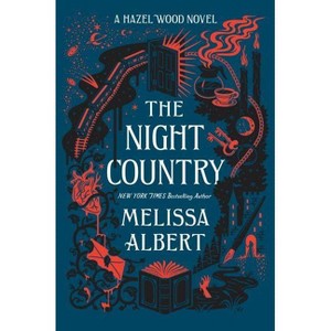 The Night Country - (Hazel Wood) by Melissa Albert - 1 of 1