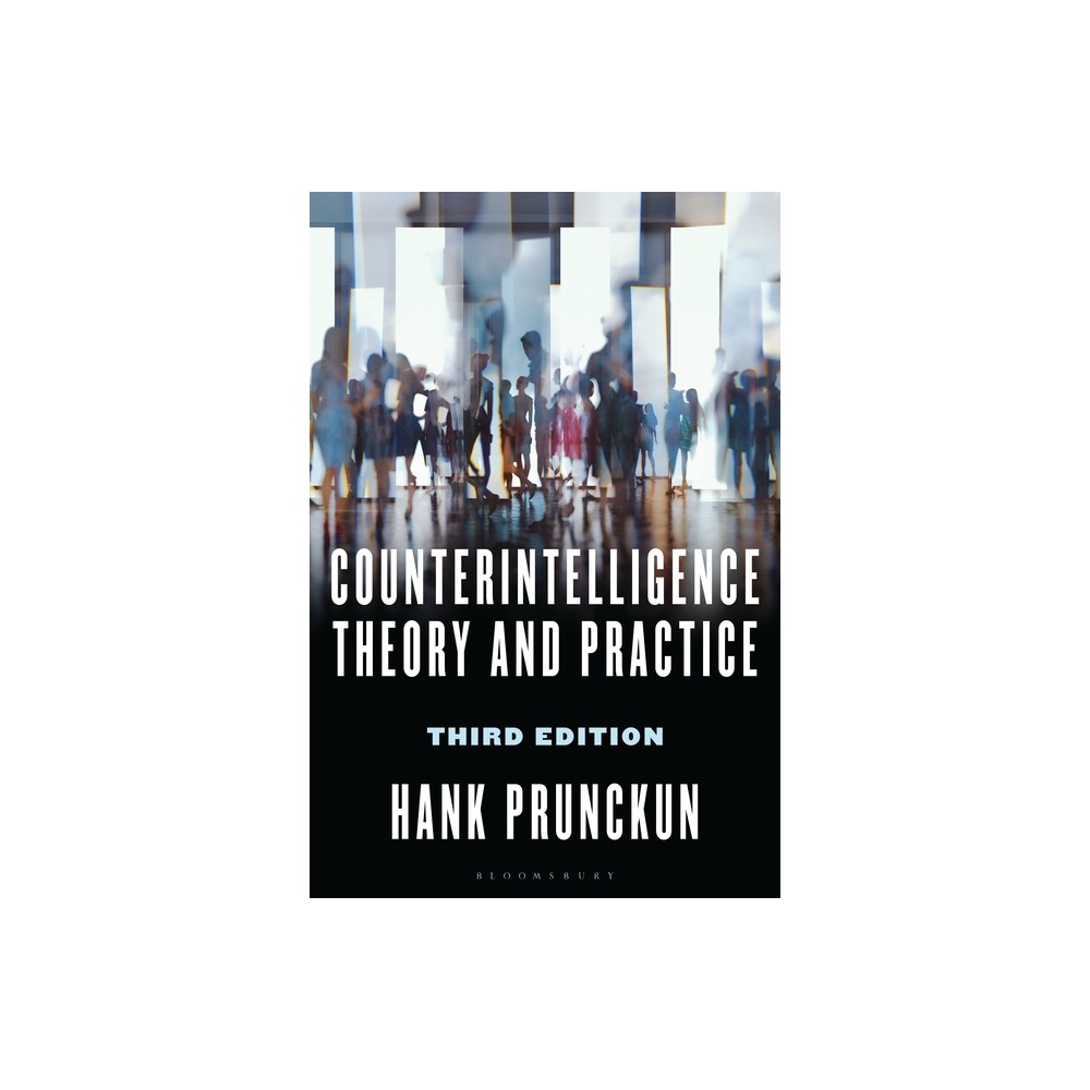 Counterintelligence Theory and Practice - (Security and Professional Intelligence Education) 3rd Edition by Hank Prunckun (Hardcover)