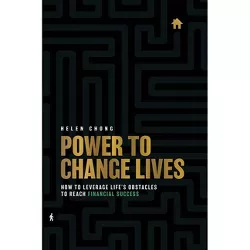 Power to Change Lives - by  Helen Chong (Hardcover)
