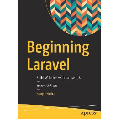 Beginning Laravel - 2nd Edition by  Sanjib Sinha (Paperback)