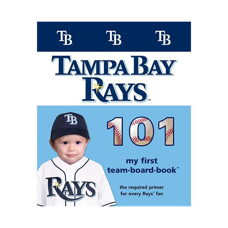 Tampa Bay Rays 101-Board - (My First Team-Board-Book) by  Brad M Epstein (Board Book), 1 of 2