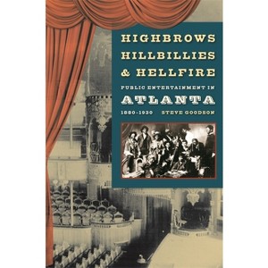 Highbrows, Hillbillies & Hellfire - by  Steve Goodson (Paperback) - 1 of 1