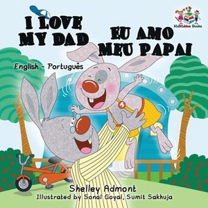 I Love My Dad (English Portuguese Bilingual Book for Kids - Brazilian) - (English Portuguese Bilingual Collection) (Paperback) - 1 of 1
