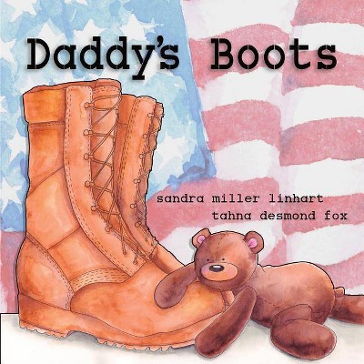 Daddy's Boots - by  Sandra Miller Linhart (Paperback)