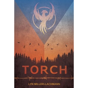 Torch - by  Lyn Miller-Lachmann (Hardcover) - 1 of 1