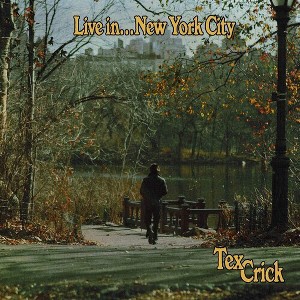 Tex Crick - Live In...New York City (Vinyl) - 1 of 1