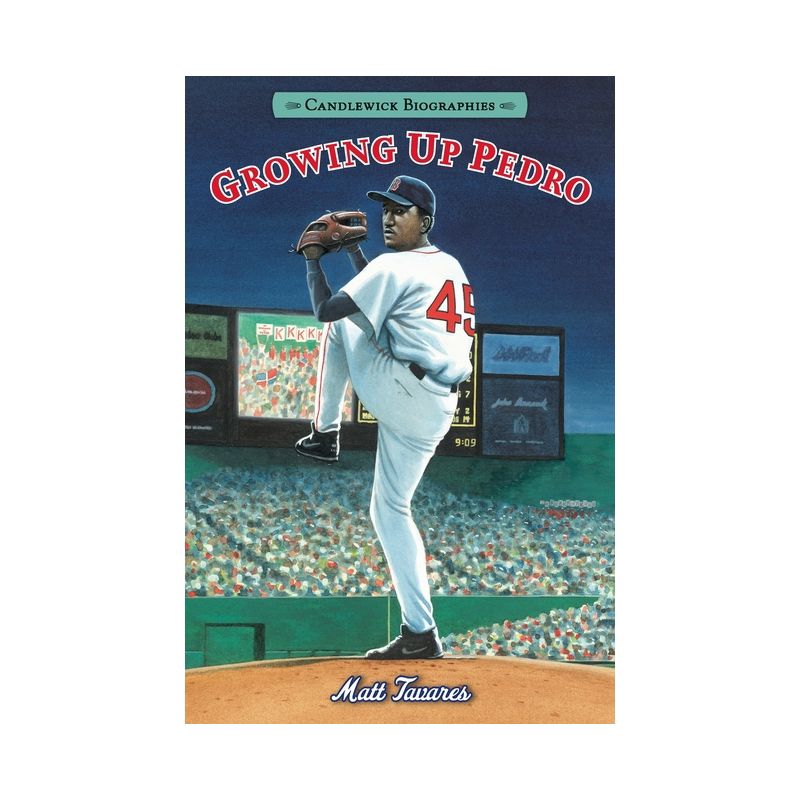 Growing Up Pedro: Candlewick Biographies - by  Matt Tavares (Paperback), 1 of 2