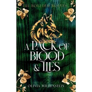 A Pack of Blood and Lies - (Boulder Wolves) by  Olivia Wildenstein (Paperback) - 1 of 1