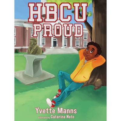 HBCU Proud - by  Yvette Manns (Hardcover)