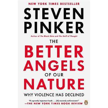 The Better Angels of Our Nature - by  Steven Pinker (Paperback)