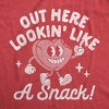 Womens Funny T Shirts Out Here Lookin Like A Snack Sarcastic Valentines Day Graphic Novelty Tee For Ladies - Crazy Dog Women's T Shirt - 2 of 4