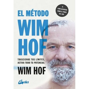 El Método Wim Hof - (Paperback) - 1 of 1