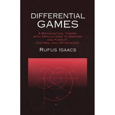 Differential Games - (Dover Books on Mathematics) by  Rufus Isaacs (Paperback)