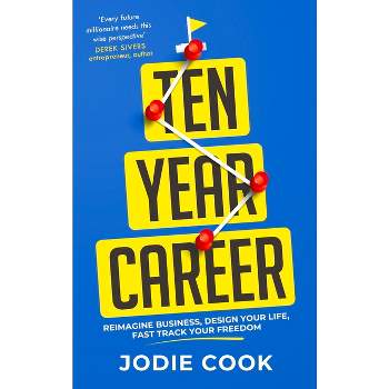 Ten Year Career - by  Jodie Cook (Paperback)