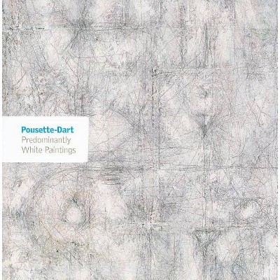 Pousette-Dart: Predominantly White Paintings - (Phillips Collection) by  David Anfam (Paperback)