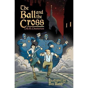 The Ball and the Cross - by  G K Chesterton (Paperback) - 1 of 1