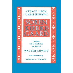 Attack Upon Christendom - by  Søren Kierkegaard (Paperback) - 1 of 1