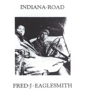 Fred Eaglesmith - Indiana Road (CD) - 1 of 1