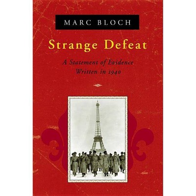 Strange Defeat - by  Marc Bloch (Paperback)