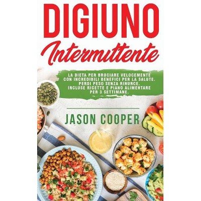 Il Digiuno Intermittente - by  Jason Cooper & Marco Gioacchini (Hardcover)