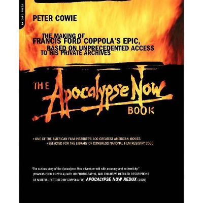 The Apocalypse Now Book - by  Peter Cowie (Paperback)