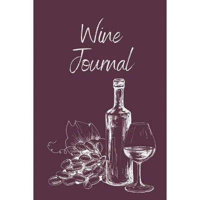 Wine Tasting Journal - by  Teresa Rother (Paperback)