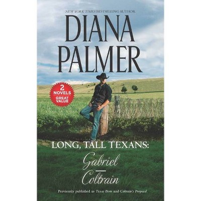 Long, Tall Texans: Gabriel/Coltrain - (Harl Mmp 2in1 Diana Palmer) by  Diana Palmer (Paperback)