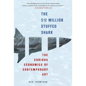 The $12 Million Stuffed Shark - by  Don Thompson (Paperback) - 1 of 1