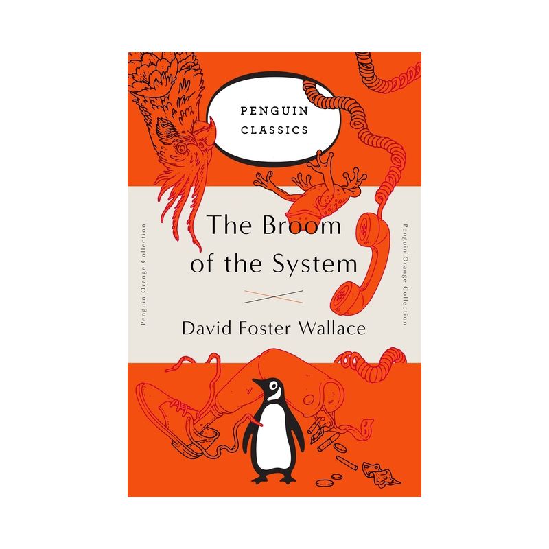 The Broom of the System - (Penguin Orange Collection) by  David Foster Wallace (Paperback), 1 of 2