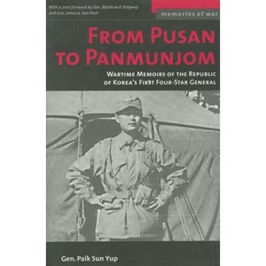 From Pusan to Panmunjon - (Memories of War) by  Paik Sun Yup (Paperback) - 1 of 1
