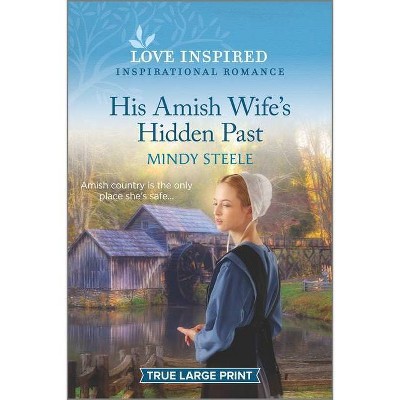 His Amish Wife's Hidden Past - Large Print by  Mindy Steele (Paperback)