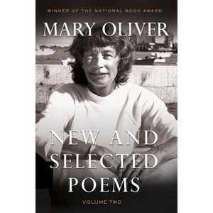 New and Selected Poems, Volume 2 - by  Mary Oliver (Paperback) - 1 of 1