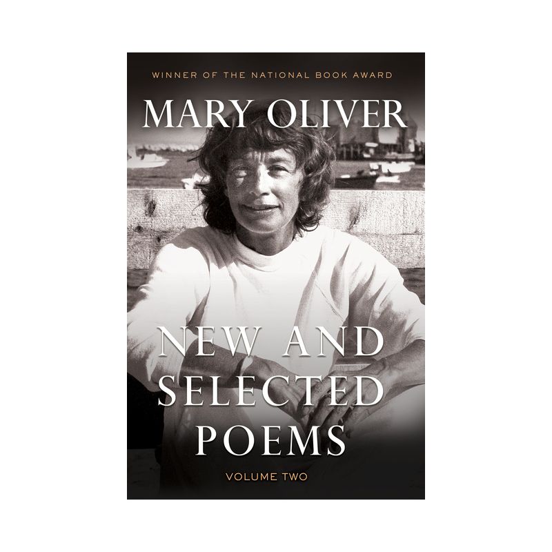 New and Selected Poems, Volume 2 - by  Mary Oliver (Paperback), 1 of 2