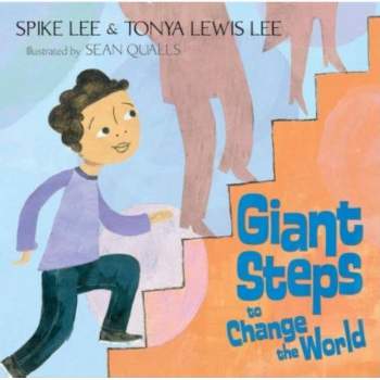 Giant Steps to Change the World - by  Spike Lee & Tonya Lewis Lee (Hardcover)