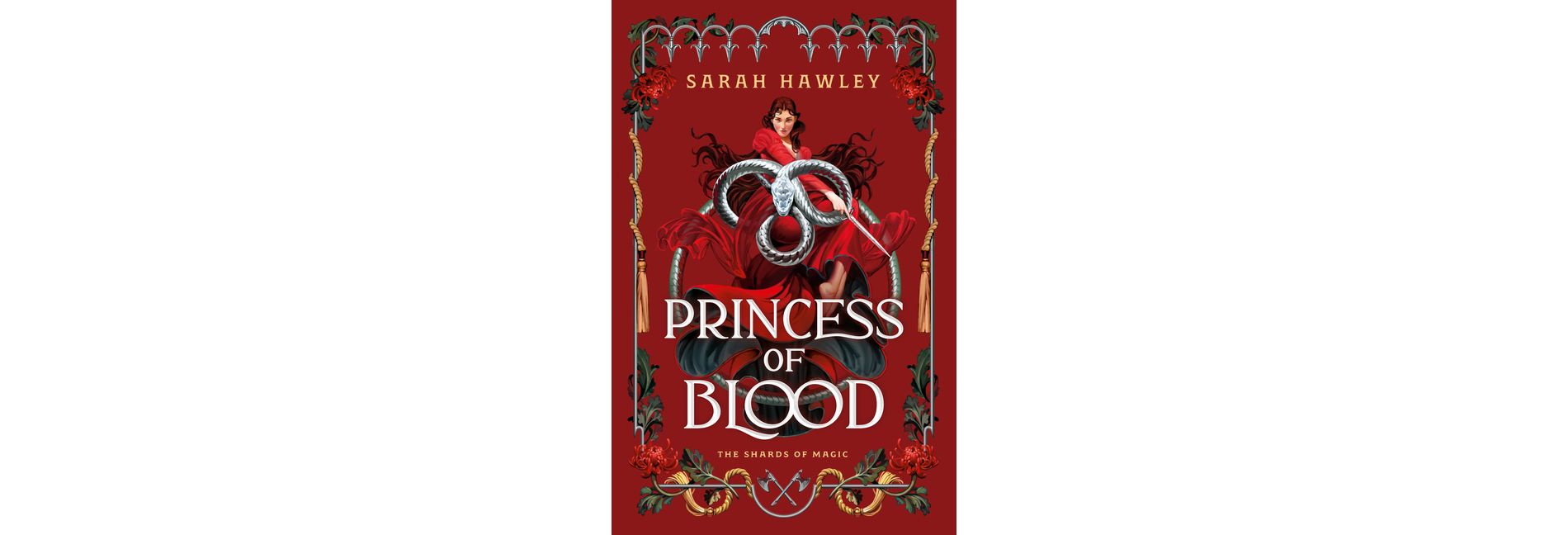 Princess of Blood - (The Shards of Magic) by Sarah Hawley (Hardcover)