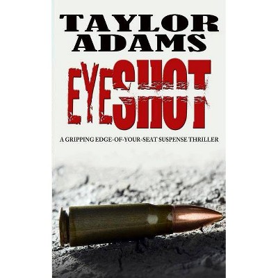 Eyeshot - by  Taylor Adams (Paperback)