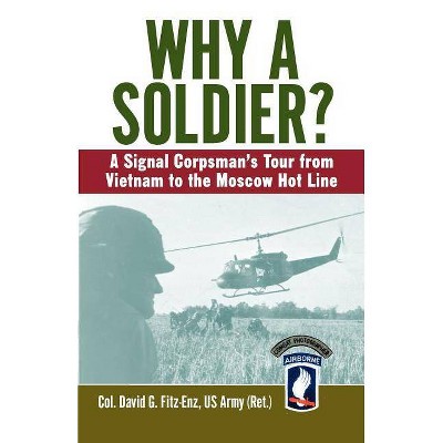 Why a Soldier? - by  David Fitz-Enz (Paperback)