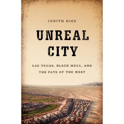 Unreal City - by  Judith Nies (Hardcover)