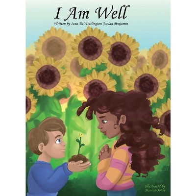I Am Well - Large Print by  Iana del Darlington Jordan Benjamin (Hardcover)