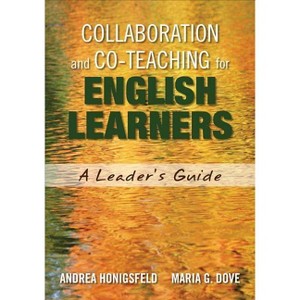 Collaboration and Co-Teaching for English Learners - by  Andrea Honigsfeld & Maria G Dove (Paperback) - 1 of 1