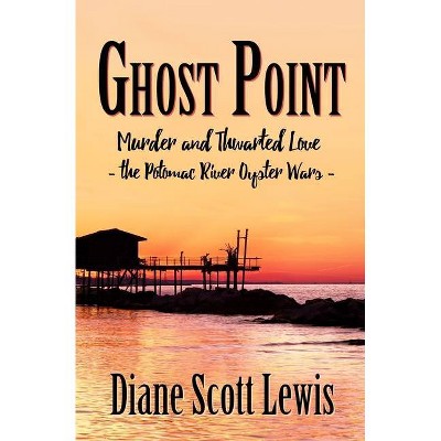 Ghost Point - by  Diane Scott Lewis (Paperback)