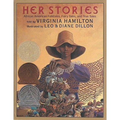 Her Stories: African American Folktales, Fairy Tales, and True Tales - by  Virginia Hamilton (Hardcover)