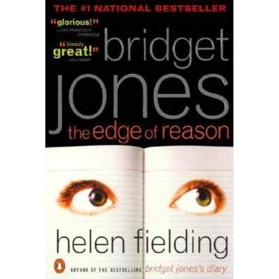 Bridget Jones: The Edge of Reason - by  Helen Fielding (Paperback)