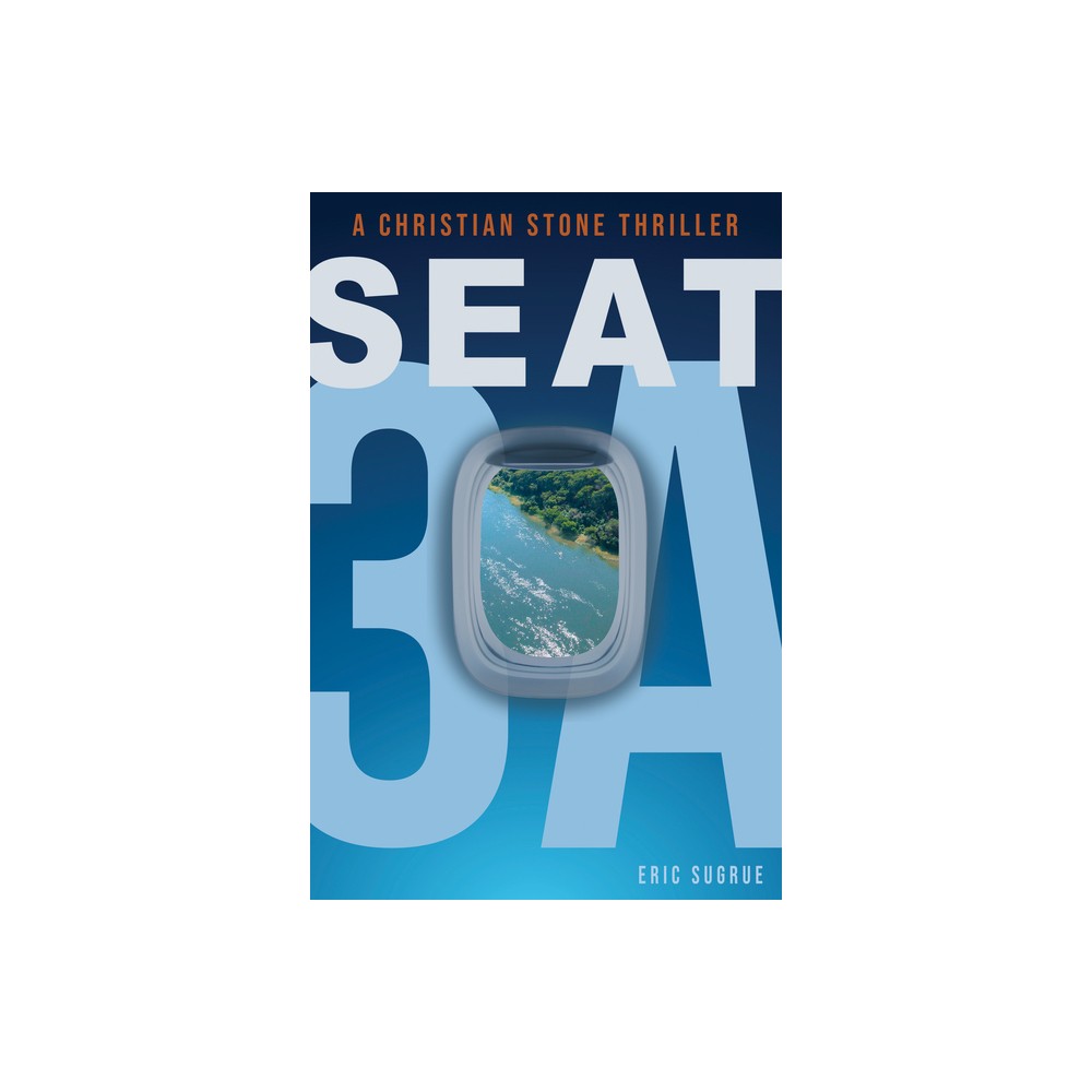 Seat 3A - by Eric Sugrue (Paperback)