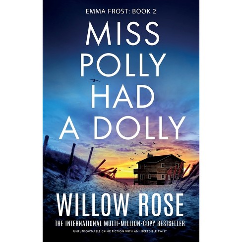 Miss Polly Had a Dolly - (Emma Frost) by  Willow Rose (Paperback) - image 1 of 1