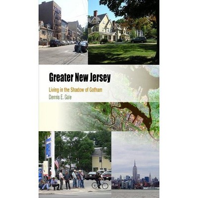 Greater New Jersey - (Metropolitan Portraits) by  Dennis E Gale (Paperback)