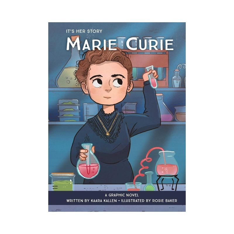 It's Her Story Marie Curie a Graphic Novel - by  Kaara Kallen (Hardcover), 1 of 4