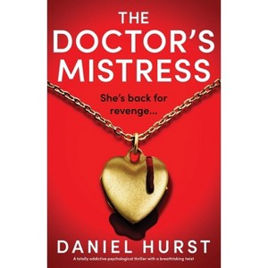 The Doctor's Mistress - (The Doctor's Wife) by  Daniel Hurst (Paperback) - 1 of 1